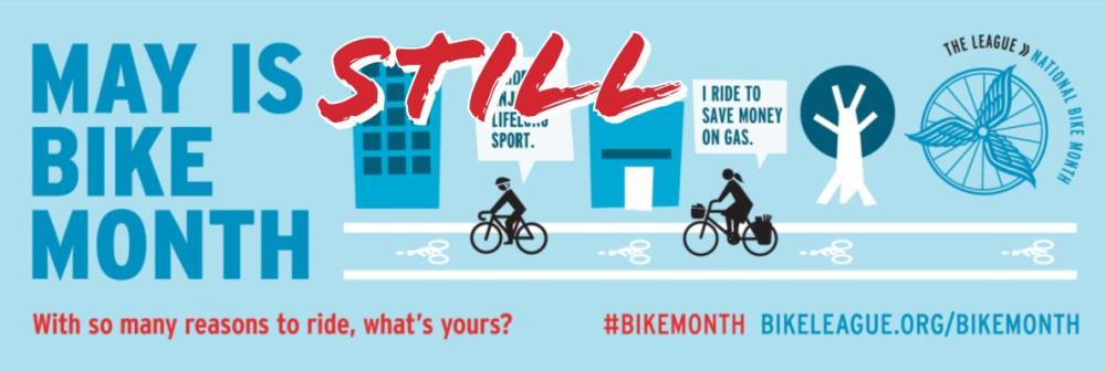May is STILL Bike Month - 2020