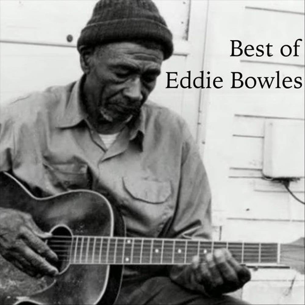 Best of Eddie Bowles